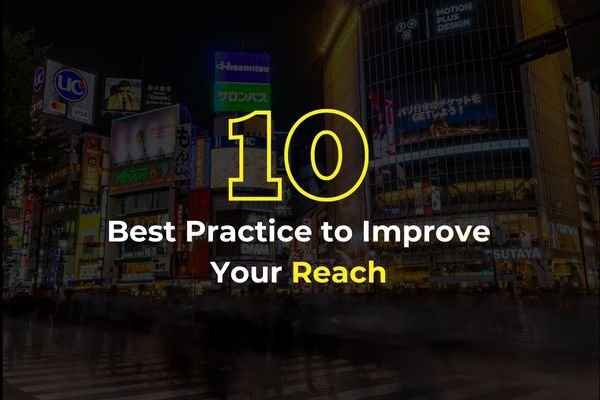 10 Best Practice to Improve You Advertising Reach