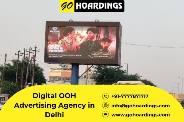 The Significance of Digital Billboard Advertising in Delhi for Businesses